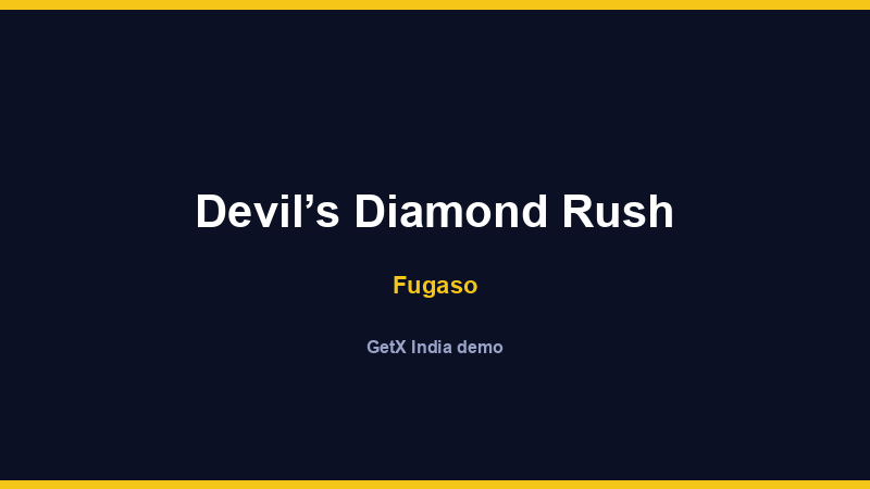 Devil’s Diamond Rush — Fugaso