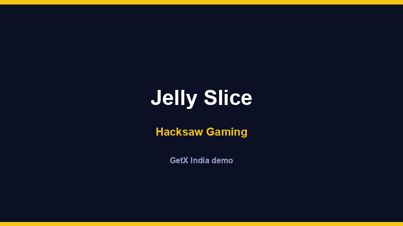Jelly Slice — Hacksaw Gaming