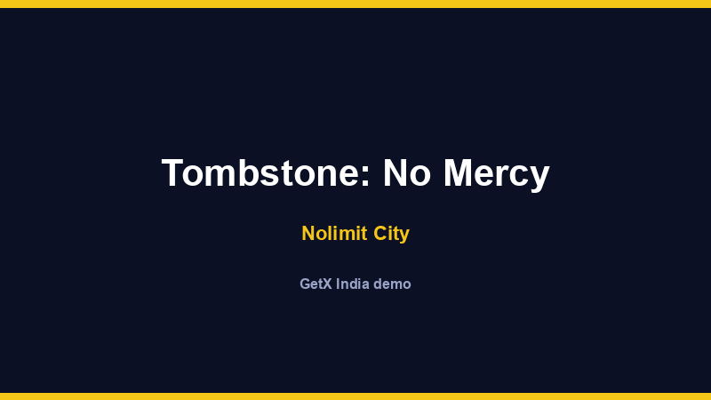Tombstone: No Mercy — Nolimit City