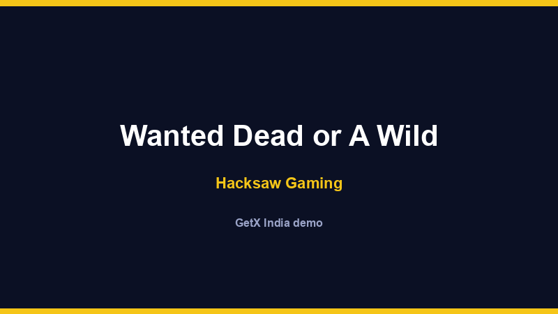 Wanted Dead or A Wild — Hacksaw Gaming